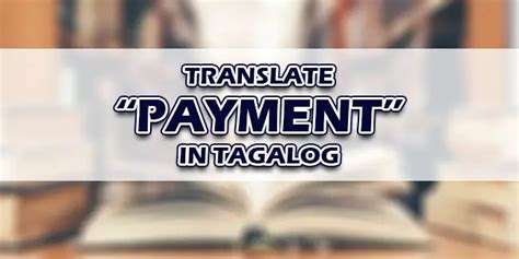 staggered payment tagalog|Translate staggered payment in tagalog e in Tagalog .